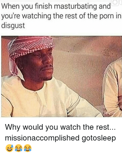 when-you-finish-masturbating-and-youre-watching-the-rest-of-16028857.png.8fabc7527cf1e9c8be8c49abc8b57fa1.png