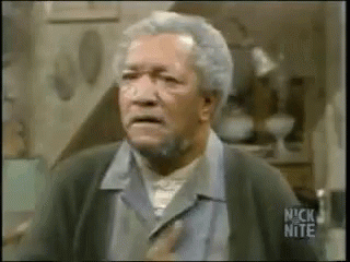 866429848_FredSanford-ItsTheBigOneElizabeth.GIF.addf81fa7eeccdc77b0b475de919c678.GIF