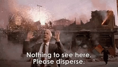 Nothingtosee.gif.8752e6fde6e61e00d26f027f244e1ac7.gif