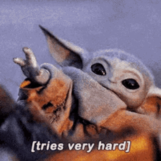 trying-hard-baby-yoda.gif.b0ff89e60e3ed16262718cc2efcaa120.gif