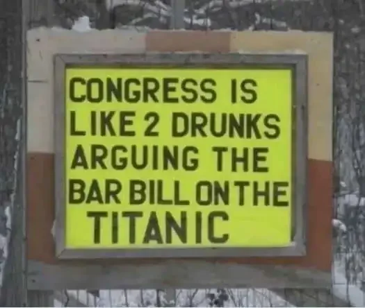 congress-like-2-drunks-arguing-bar-bill-on-the-titanic-sign.webp.a64841561e3c1844d2c32dd2c03a43b0.webp