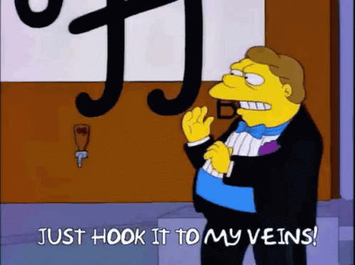 861621389_simpsons-hook-it-to-my-veins(1).gif.5101c5cbfe2cf302e32220ed39e887b6.gif