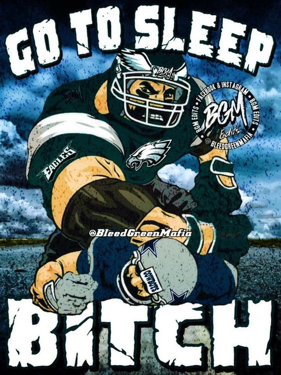 Eagles:Cowboys-GO TO SLEEP BITCH.png