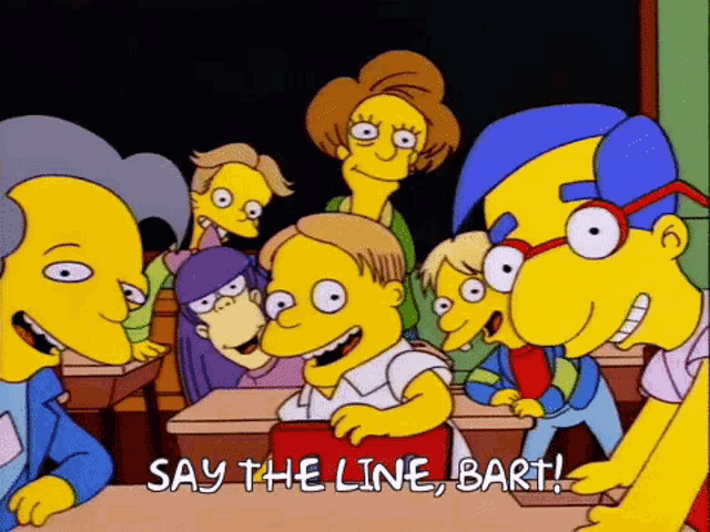 say-the-line-bart.gif.0e5daba689ebb8996ea5b61b836b91a7.gif